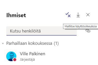 Käyttöoikeuksien hallinta Teams-kokouksessa. 