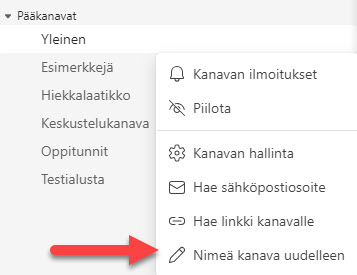 Teamsin Yleinen-kanavan nimen voi vaihtaa kolmen pisteen takaa Nimeä kanava uudelleen-painikkeesta.