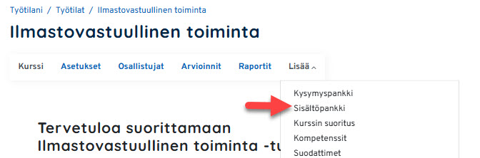 Moodle-kurssin Lisää-valikko avattuna, nuoli osoittaa Sisältöpankkiin.