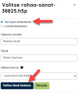 Tiedoston valintaikkuna, jossa punaiset nuolet osoittavat Tee kopio tiedostosta valintaa ja Valitse tämä tiedosto -painiketta.